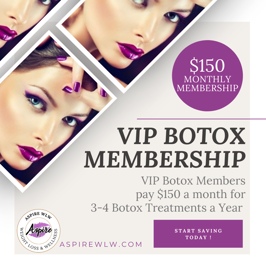 VIP Botox Membership – Aspire Weight Loss & Wellness